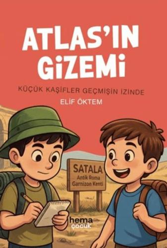 Atlas'ın Gizemi - Küçük Kaşifler Geçmişin İzinde Elif Öktem