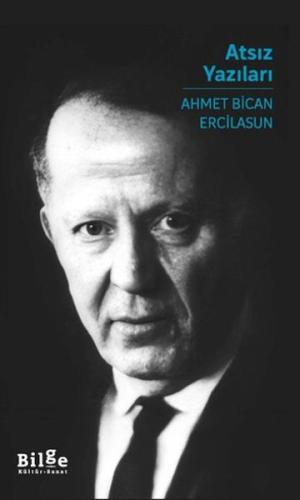 Atsız Yazıları (Ciltli) Ahmet Bican Ercilasun