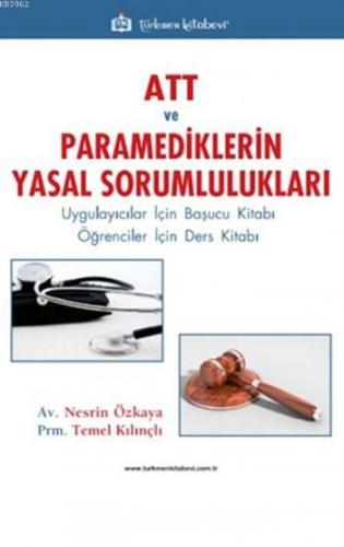 ATT ve Paramediklerin Yasal Sorumlulukları Nesrin Özkaya