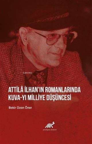 Attila İlhan’ın Romanlarında Kuva-yı Milliye Düşüncesi