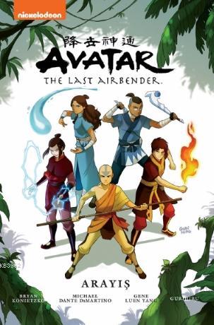 Avatar The Last Airbender: Arayış Gene Yuen Lang