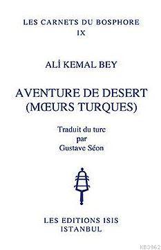Aventure De Desert (Mœurs Turques) Traduit Du Turc Par Gustave Séon