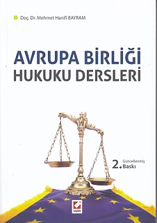 Avrupa Birliği Hukuku Dersleri Mehmet Hanifi Bayram