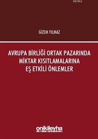 Avrupa Birliği Ortak Pazarında Miktar Kısıtlamalarına Eş Etkili Önlemler
