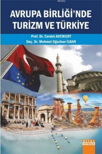 Avrupa Birliği'nde Turizm ve Türkiye Cevdet Avcıkurt Mehmet Oğuzhan İl