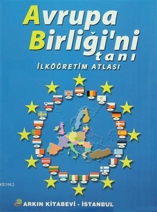Avrupa Birliği'ni Tanı - İlköğretim Atlası