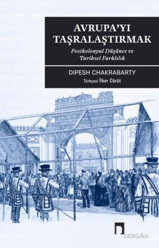 Avrupa’yı Taşralaştırmak Dipesh Chakrabarty