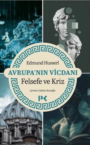 Avrupa'nın Vicdanı - Felsefe ve Kriz Edmund Husserl