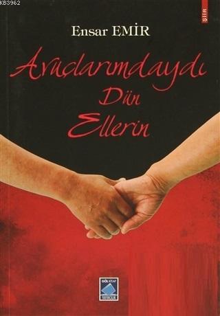 Avuçlarımdaydı Dün Ellerin