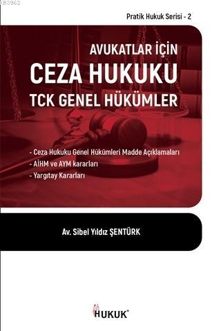 Avukatlar İçin Ceza Hukuku TCK Genel Hükümler Sibel Yıldız Şentürk
