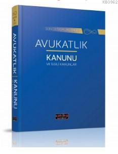 Avukatlık Kanunu ve İlgili Kanunlar