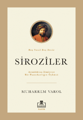 Siroziler;Ayanlıktan İlmiyeye Bir Hanedanlığın Öyküsü: