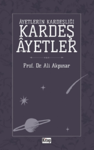 Ayetlerin Kardeşliği Kardeş Ayetler Ali Akpınar