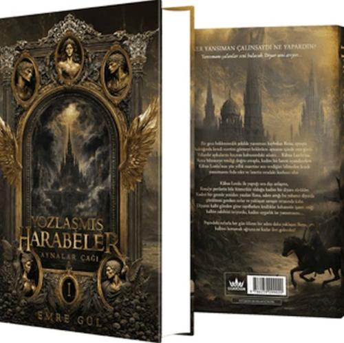 Aynalar Çağı Serisi 1 - Yozlaşmış Harabeler (Ciltli) Emre Gül