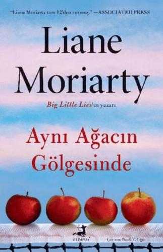 Aynı Ağacın Gölgesinde Liane Moriarty