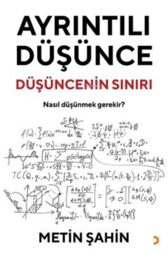 Ayrıntılı Düşünce Düşüncenin Sınırı  - Nasıl Düşünmek Gerekir