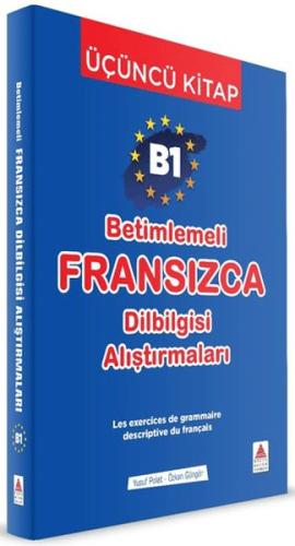 B1 - Betimlemeli Fransızca Dilbilgisi Alıştırmaları (Üçüncü Kitap) Yus