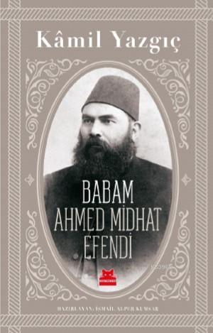 Babam Ahmet Mithat Efendi