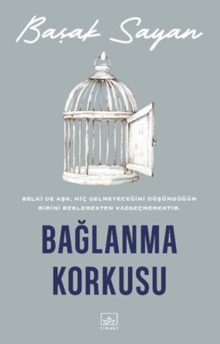 Bağlanma Korkusu Başak Sayan