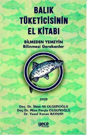Balık Tüketicisinin El Kitabı İlkan Ali Olgunoğlu