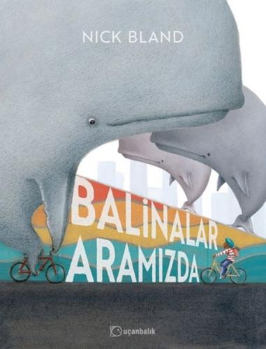 Balinalar Aramızda Nick Bland