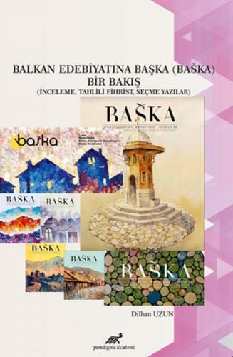 Balkan Edebiyatına Başka (Baska) Bir Bakış Dilhan Uzun