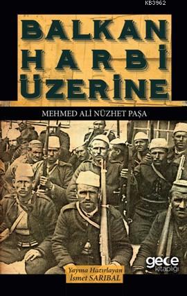 Balkan Harbi Üzerine Mehmed Ali Nüzhet Paşa