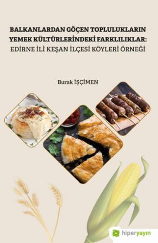 Balkanlardan Göçen Toplulukların Yemek Kültürlerindeki Farklılıklar Bu