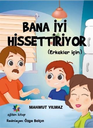 Bana İyi Hissettiriyor (Erkekler İçin)
