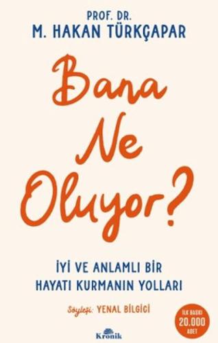 Bana Ne Oluyor? M. Hakan Türkçapar