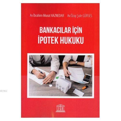 Bankacılar için İpotek Hukuku