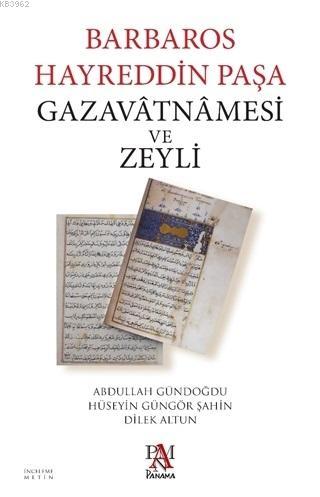 Barbaros Hayreddin Paşa Gazavatnamesi ve Zeyli Kolektif