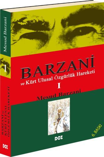 Barzani ve Kürt Ulusal Özgürlük Hareketi 1 Mesud Barzani