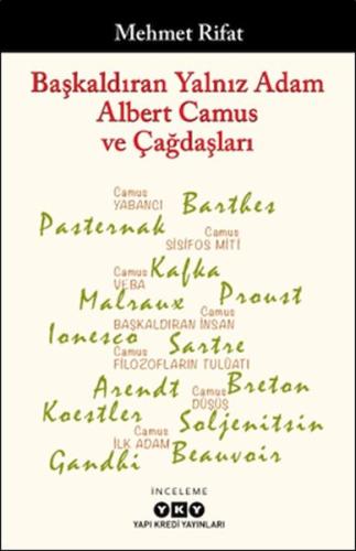 Başkaldıran Yalnız Adam Albert Camus Ve Çağdaşları Mehmet Rifat
