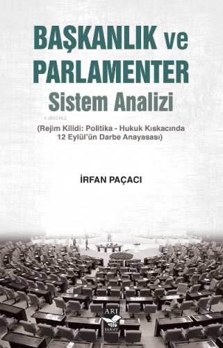 Başkanlıkve Parlamenter Sistem Analizi İrfan Paçacı