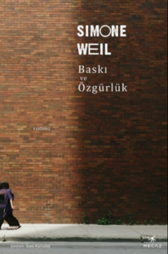 Baskı ve Özgürlük Simone Weil