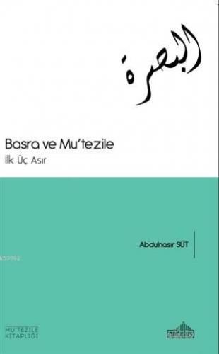 Basra ve Mu'tezile; İlk Üç Asır