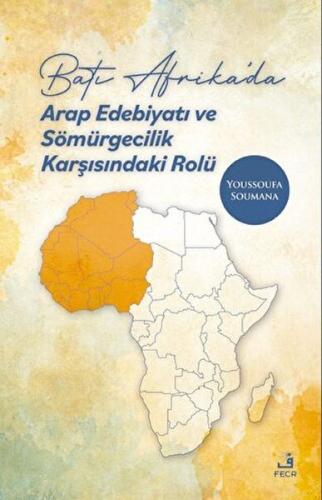 Batı Afrika’da Arap Edebiyatı ve Sömürgecilik Karşısındaki Rolü Yousso