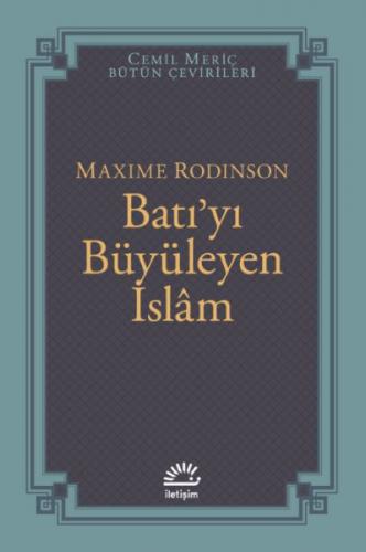 Batı’yı Büyüleyen İslam Maxime Rodinson