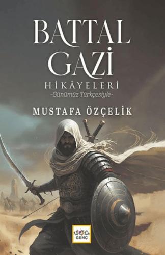 Battal Gazi Hikayeleri Mustafa Özçelik