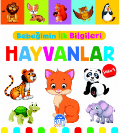 Bebeğimin İlk Bilgileri - Hayvanlar (Sticker'lı) Mine Sultan Ünver