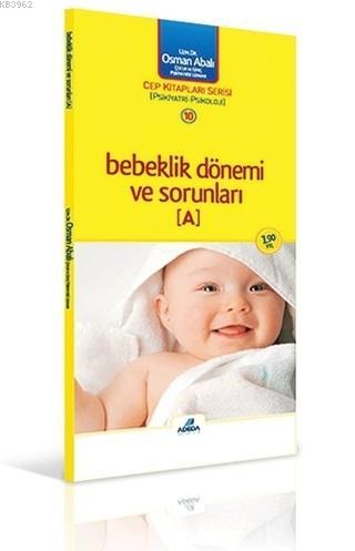 Bebeklik Dönemi ve Sorunları (A) Osman Abalı