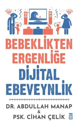 Bebeklikten Ergenliğe Dijital Ebeveynlik Cihan Çelik