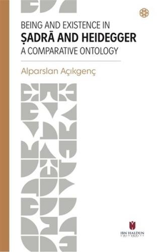 Being and Existence in Şadra and Heidegger a Comparative Ontology Alpa