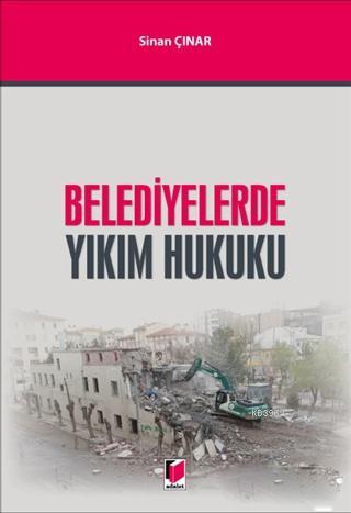 Belediyelerde Yıkım Hukuku