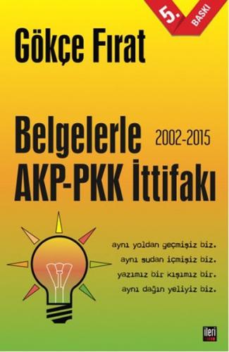 Belgelerle AKP-PKK İttifakı (2002-2015) Gökçe Fırat