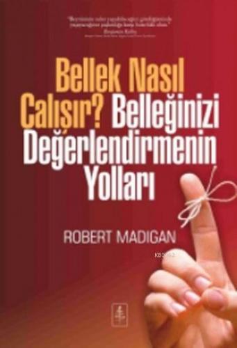 Bellek Nasıl Çalışır?; Belleğinizi Değerlendirmenin Yolları