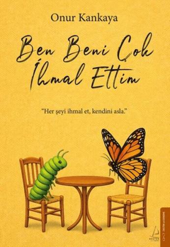 Ben Beni Çok İhmal Ettim Onur Kankaya