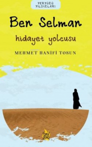 Ben Selman - Hidayet Yolcusu Mehmet Hanifi Tosun