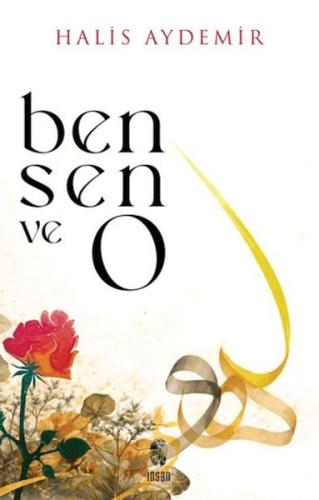 Ben, Sen ve O Halis Aydemir